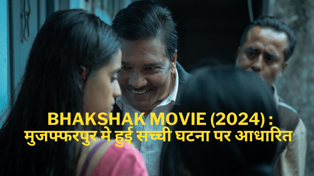 Bhakshak Movie